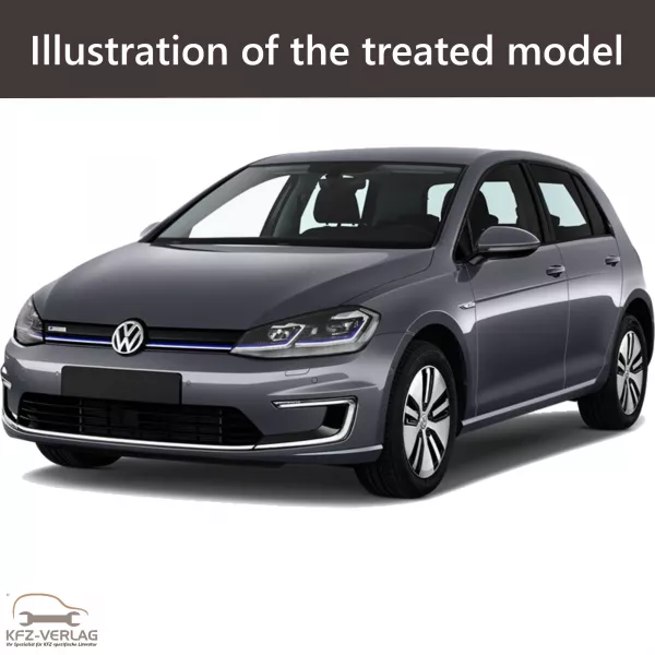 E-Book workshop manual for Volkswagen e-Golf 7 type BE, BE2 year of construction 2017, 2018, 2019, 2020