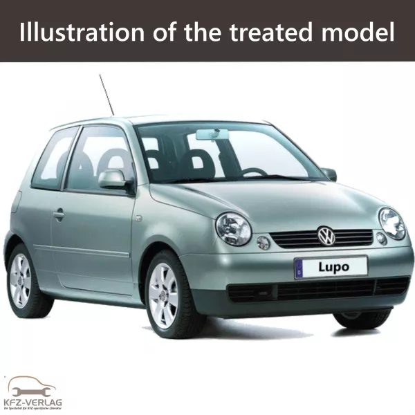 E-Book workshop manual for Volkswagen Lupo type 6X, 6X1 year of construction 1998, 1999, 2000, 2001, 2002, 2003, 2004, 2005, 2006