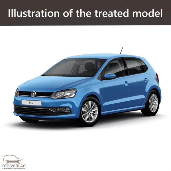 E-Book workshop manual for Volkswagen Polo V type 6C, 6C1 year of construction 2014, 2015, 2016, 2017