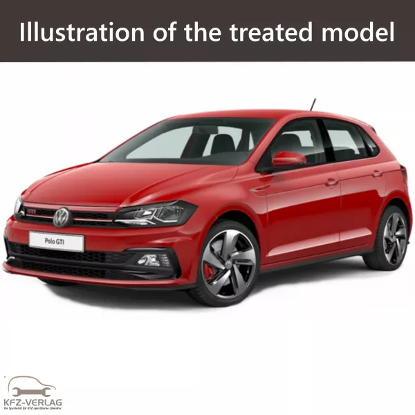 E-Book workshop manual for Volkswagen Polo VI type AW, AW1 year of construction 2017, 2018, 2019, 2020, 2021