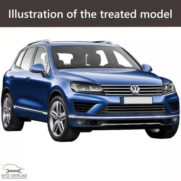 E-Book workshop manual for Volkswagen Touareg type 7P, 7P5, 7P6 year of construction 2014, 2015, 2016, 2017, 2018