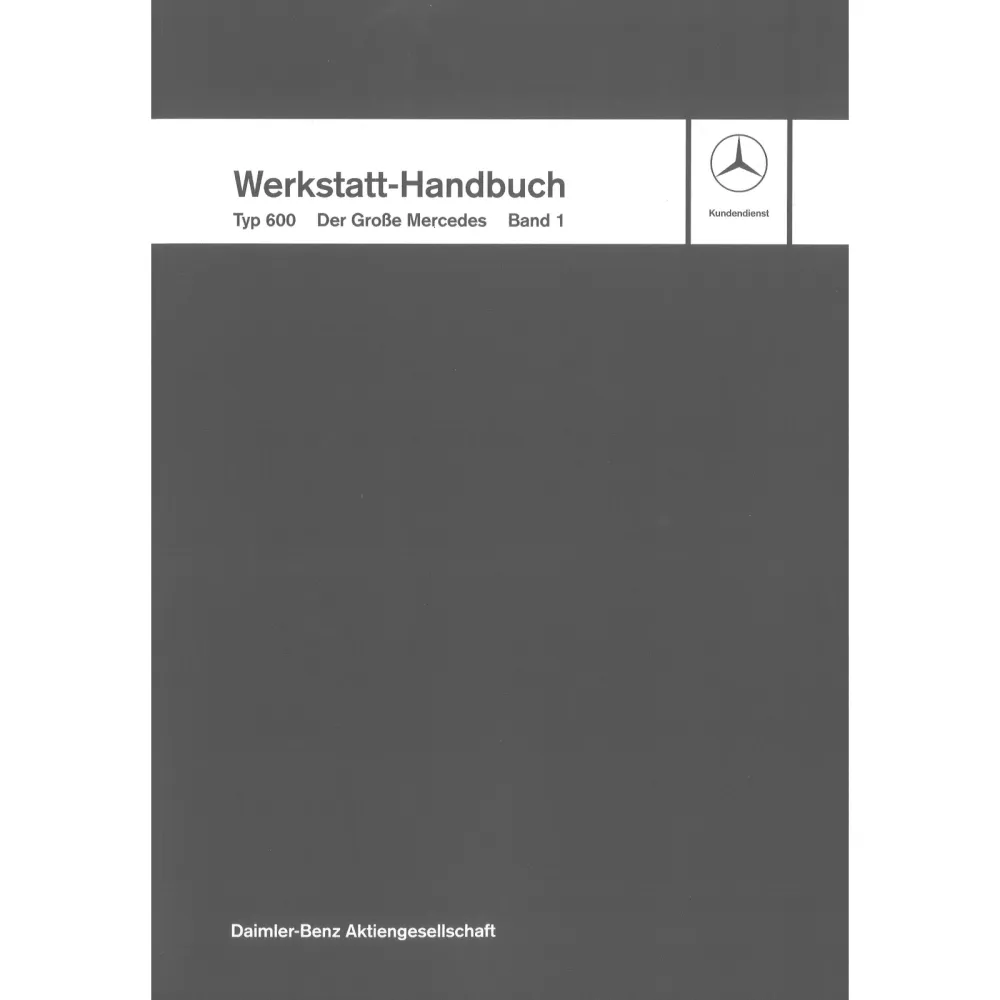 Mercedes-Benz PKW-Typ 600 W100 1963-1981 (Der Große Mercedes) Werkstatthandbuch