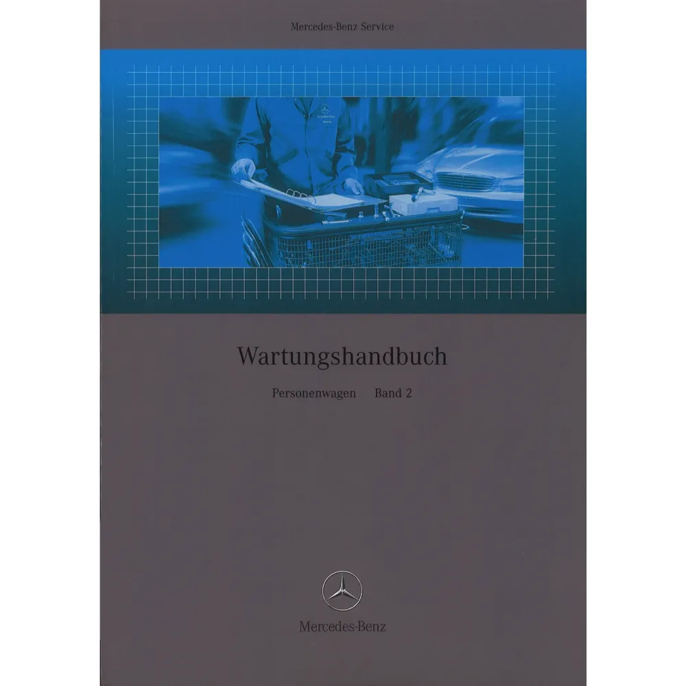 Mercedes-Benz W 107/123/124/126/129/140/201 bis 1993 Wartungsanleitung Band 2