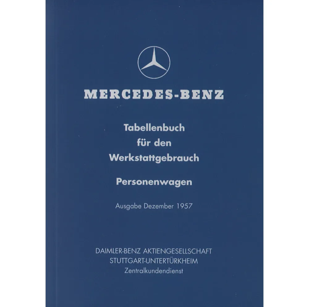 Mercedes-Benz Typ 170 180 190 219 220 300 etc. Ausgabe 1957 Tabellenbuch