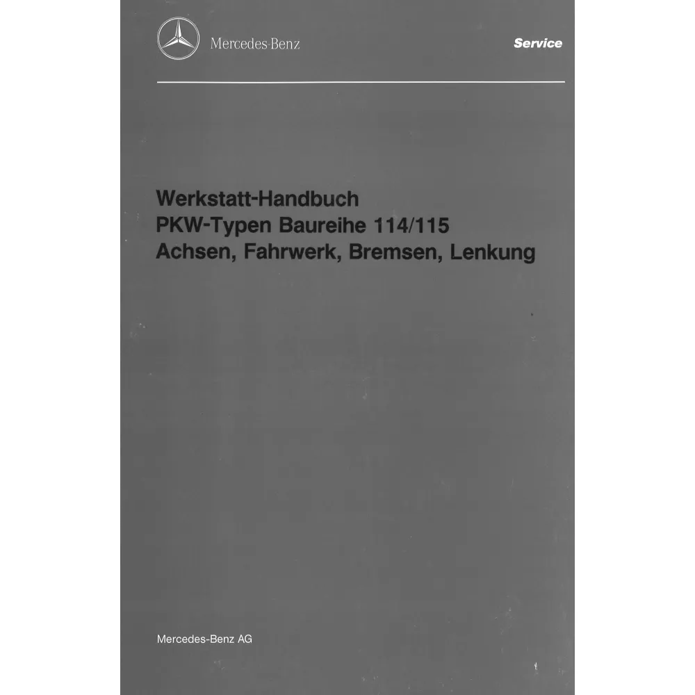 Mercedes-Benz W 114/115 Achsen Fahrwerk Bremsen Lenkung Werkstatthandbuch Band 6