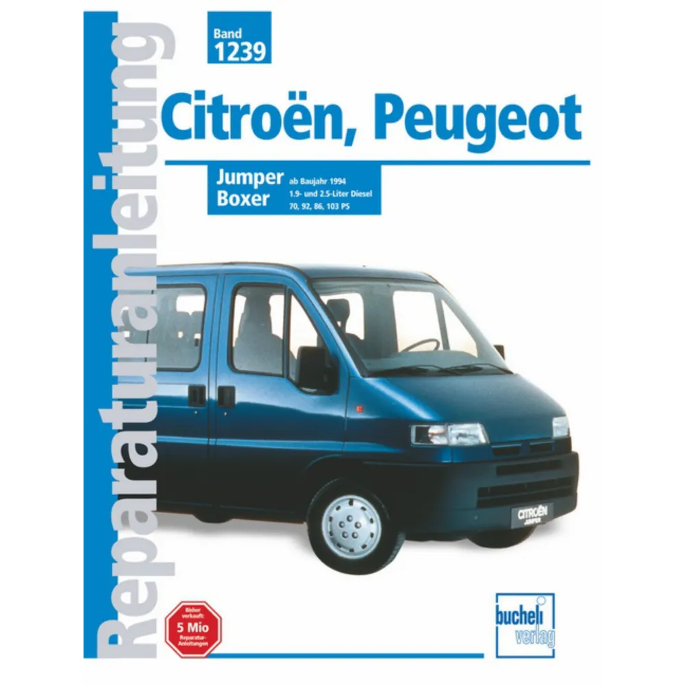 Peugeot Boxer I Typ 230 Baujahre 1994-2000 Reparaturanleitung Bucheli Verlag
