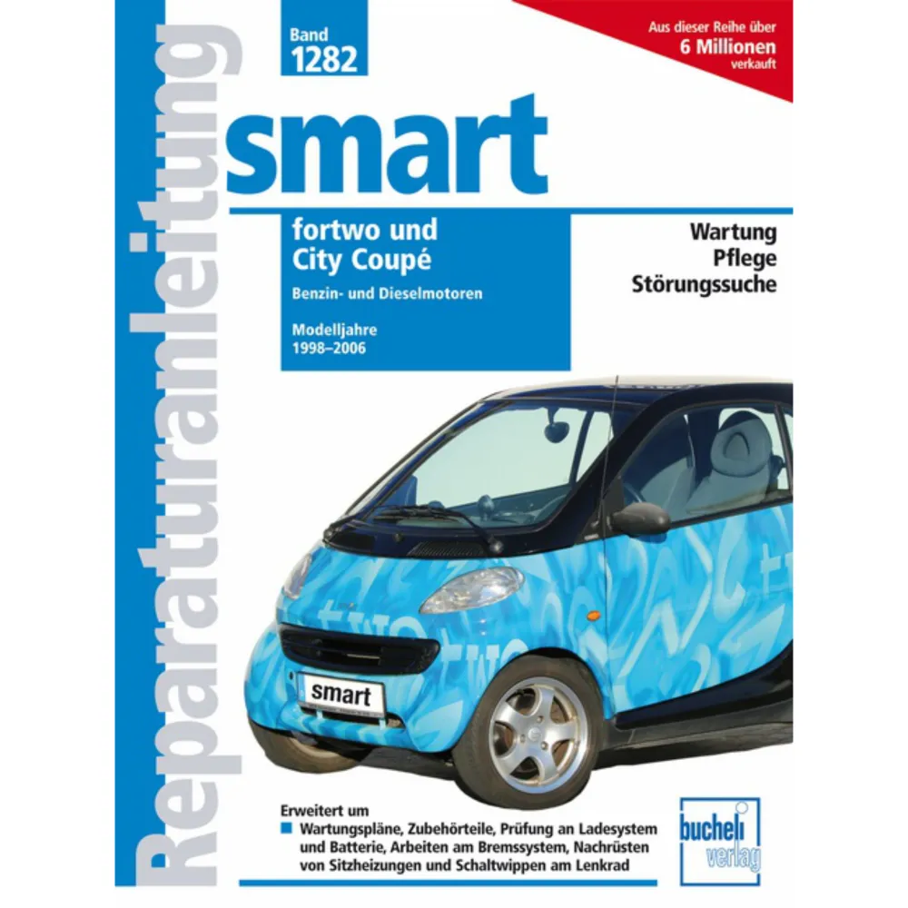 Smart fortwo, City Coupe C450/A450 1998-2006 Reparaturanleitung Bucheli Verlag
