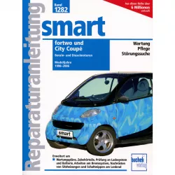 Smart Fortwo/City Coupé von 1998 bis 2006 Reparaturanleitung Bucheli Verlag