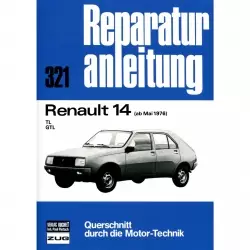 Renault 14 TL, GTL 05.1976 - 12.1982 Reparaturanleitung Bucheli Verlag