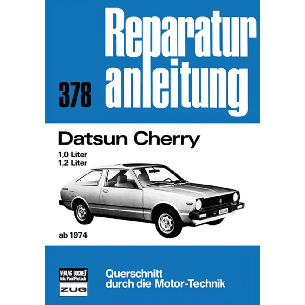 Datsun Cherry Typ F-II F10 Baujahre ab 1974 Reparaturanleitung Bucheli Verlag