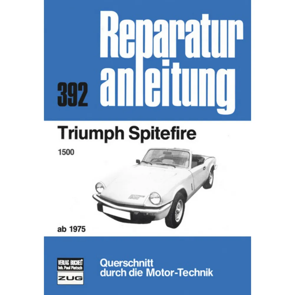 Triumph Spitefire 1500 Baujahre ab 1975 Reparaturanleitung Bucheli Verlag