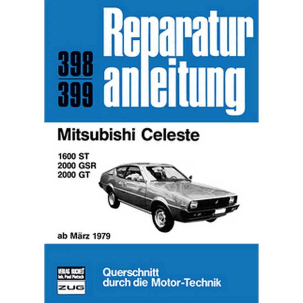 Mitsubishi Celeste 1600 ST/2000 GSR/GT 2000 Bj. ab März 1979 Reparaturanleitung