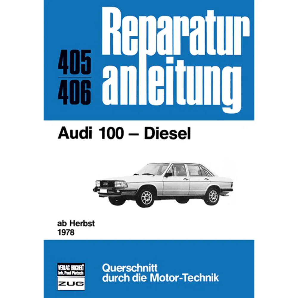 Audi 100 C2 Diesel, Typ 43 Baujahre ab Herbst 1978 Reparaturanleitung Bucheli
