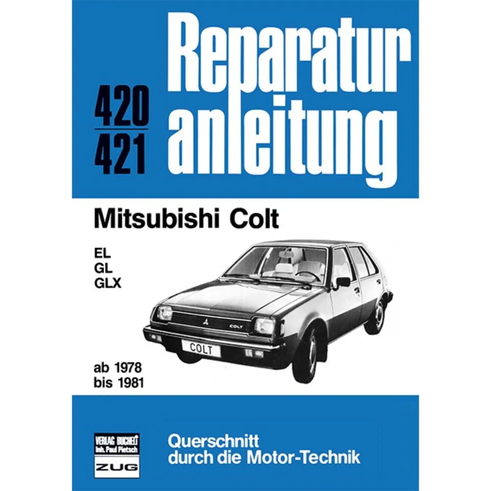 Mitsubishi Colt EL/GL/GLX Typ A150 Baujahre ab 1978 bis 1981 Reparaturanleitung