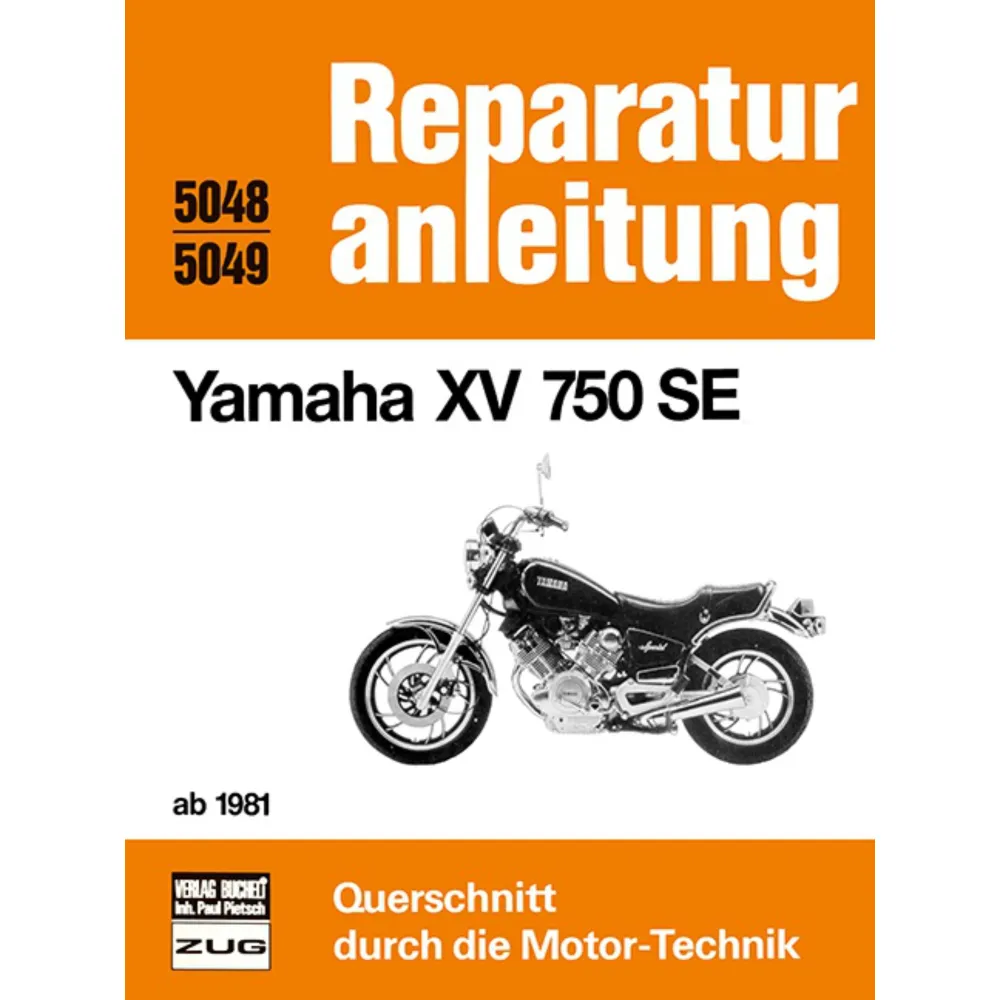 Yamaha XV 750 SE Modelltyp 5E5 Baujahre ab 1981 Bucheli Reparaturanleitung