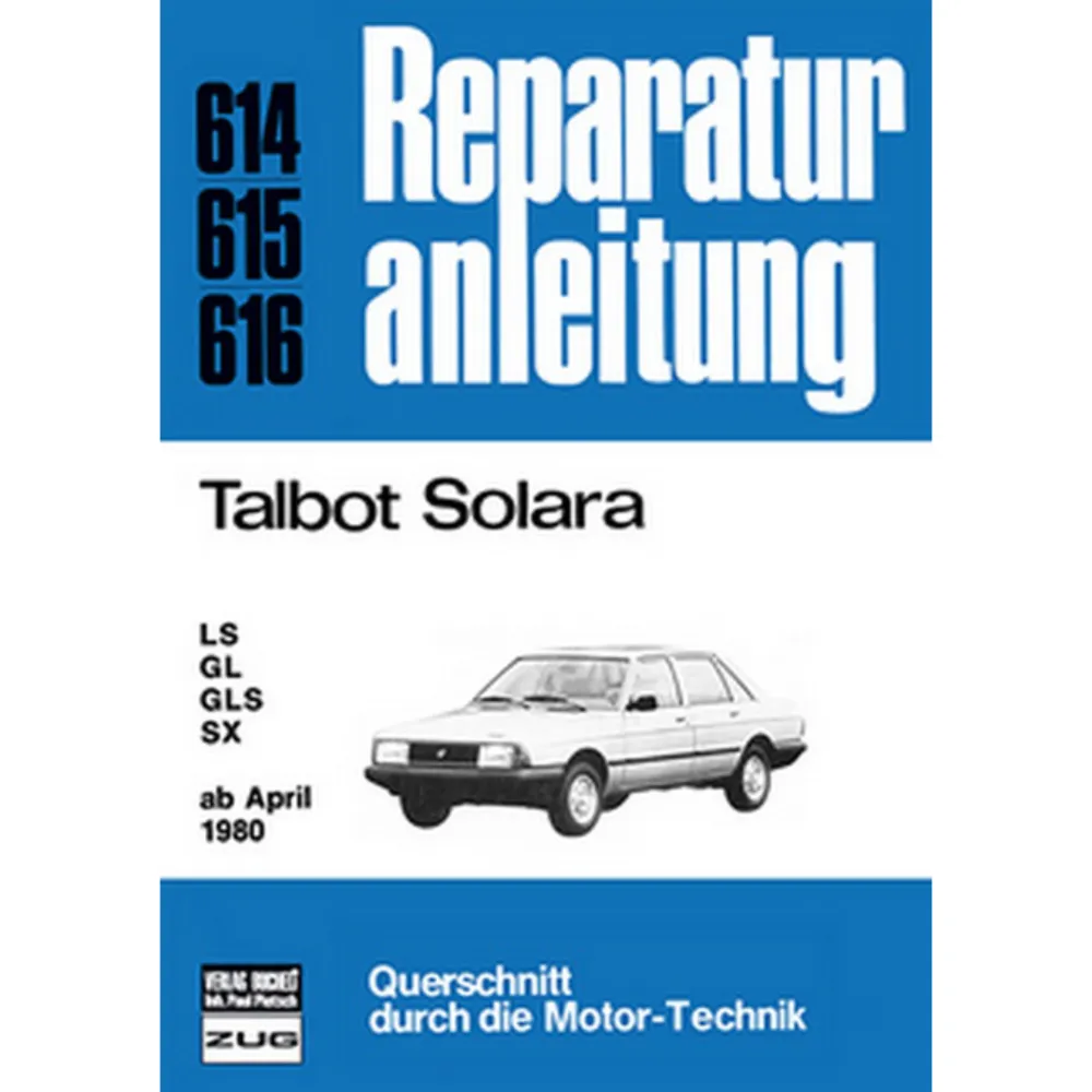 Talbot Solara LS/GL/GLS/SX Baujahre ab April 1980 Reparaturanleitung Bucheli