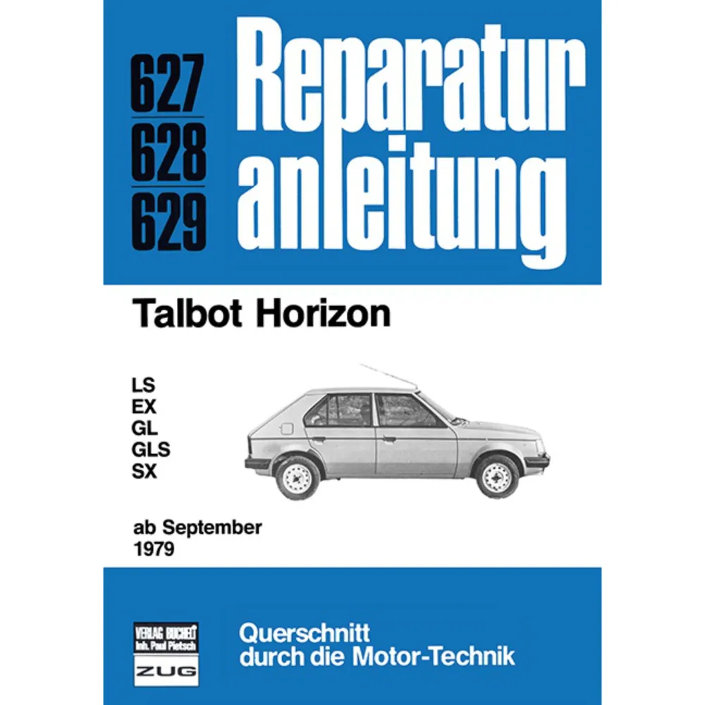 Talbot Horizon LS, EX, GL, GLS, SX 1979-1986 Reparaturanleitung Bucheli Verlag