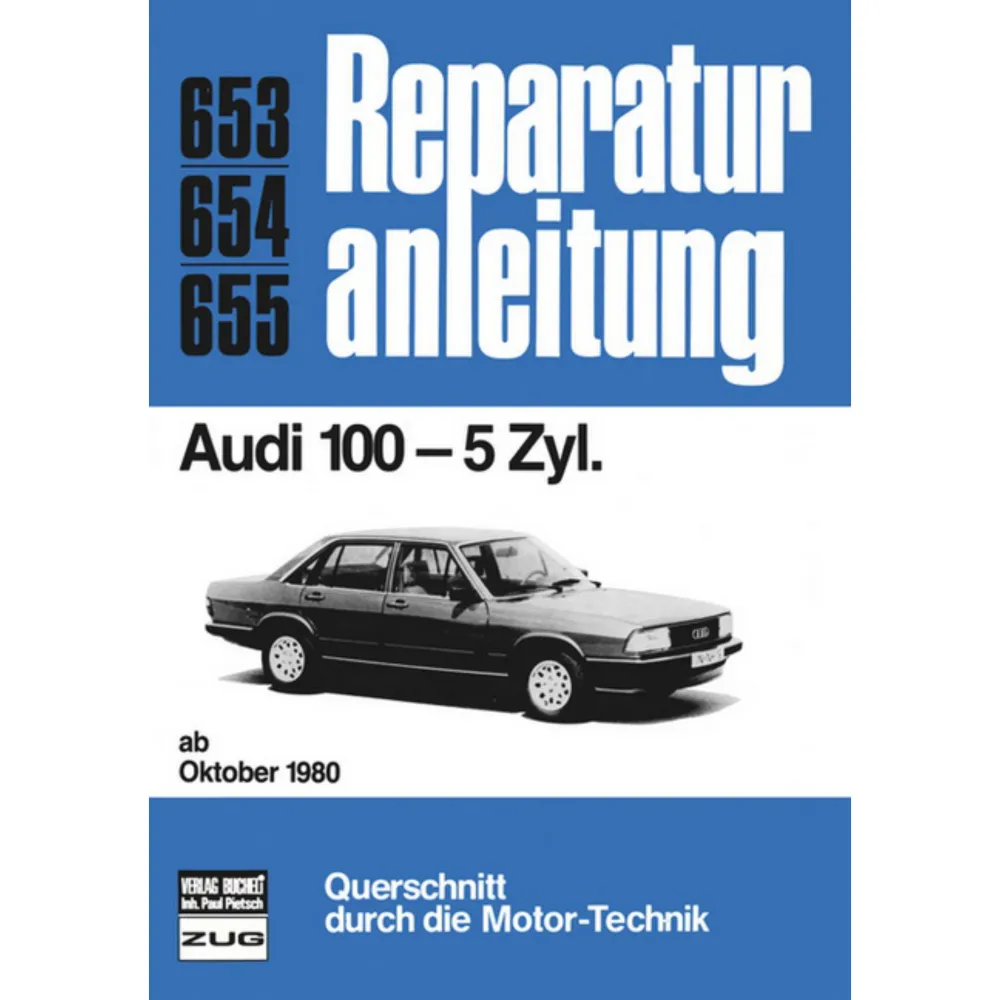 Audi 100 C2 5 Zyl. Typ 43 Baujahre ab Oktober 1980 Reparaturanleitung Bucheli