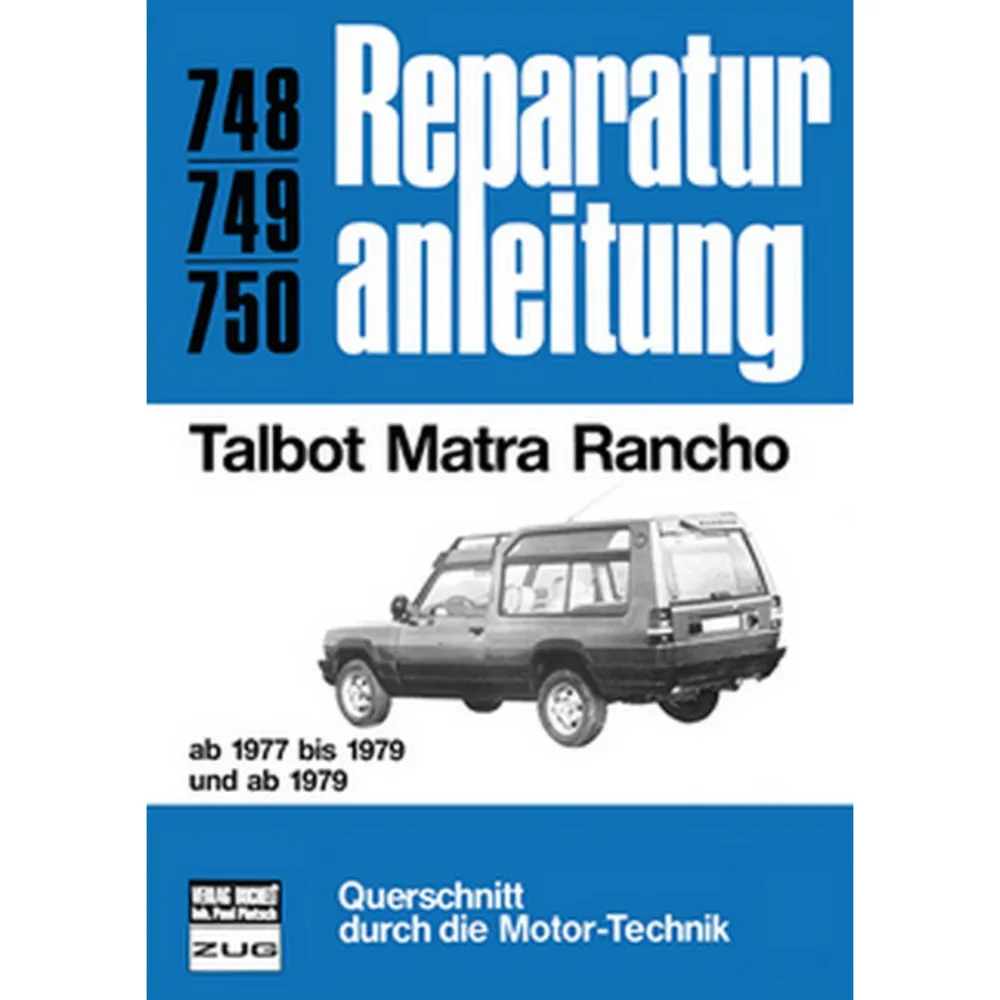 Talbot Matra Rancho, Typ X3010 (1977-1983) Reparaturanleitung Bucheli Verlag
