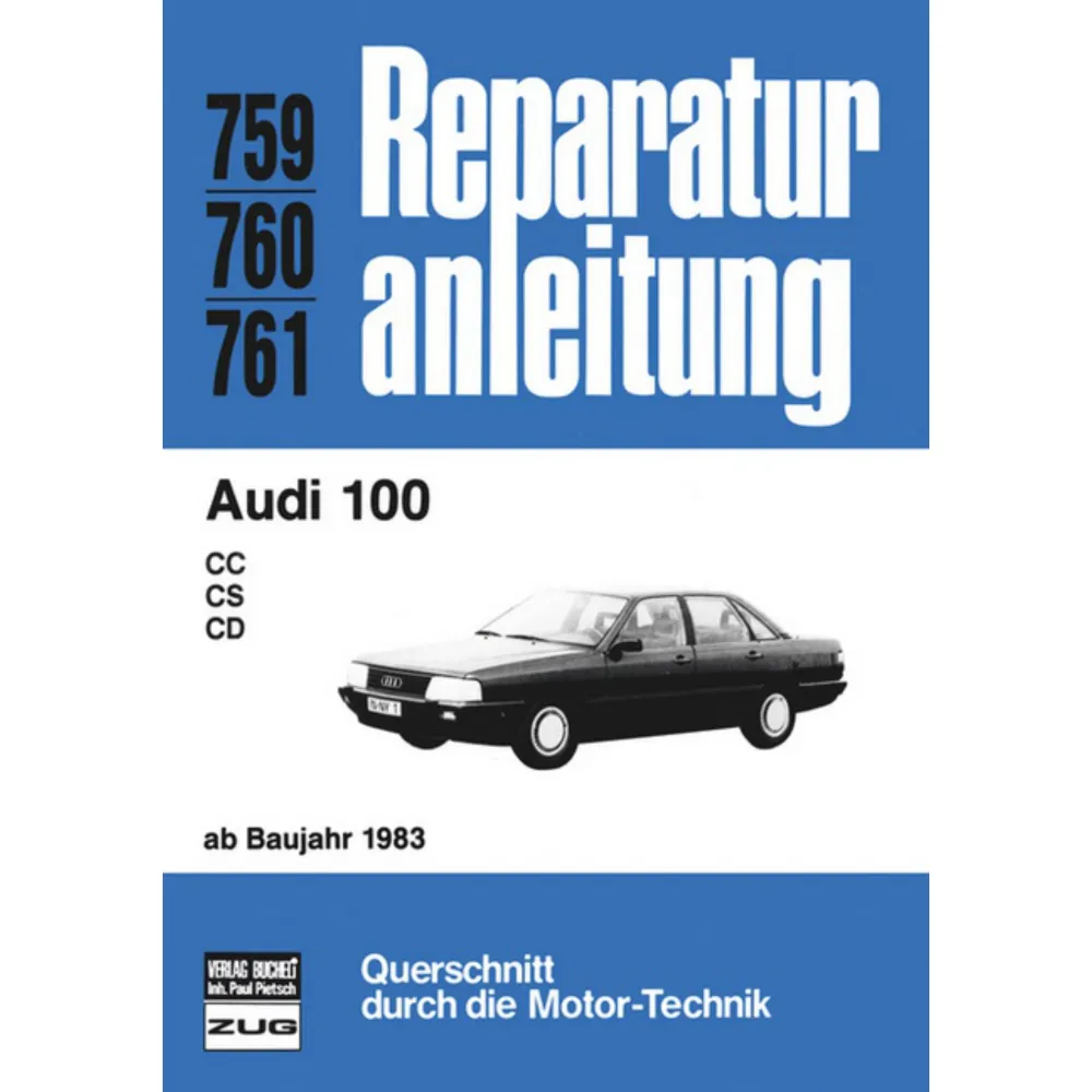 Audi 100 C3 CC, CS, CD, Typ 44 (1983-1987) Reparaturanleitung Bucheli Verlag