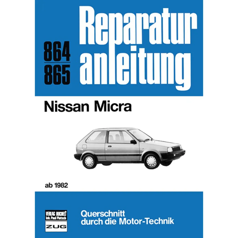 Nissan Datsun Micra, Typ K10 (1982-1992) Reparaturanleitung Bucheli Verlag