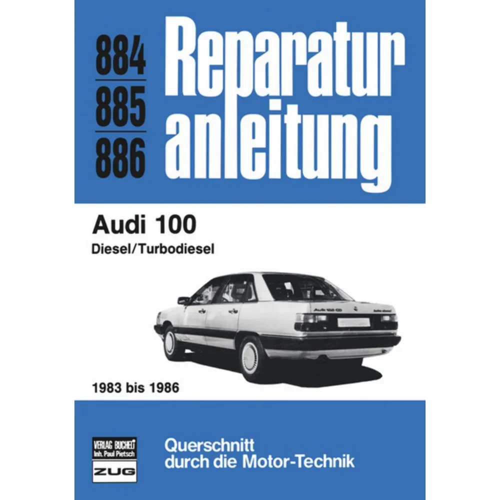 Audi 100 Diesel/Turbodiesel Typ 44 1982-1986 Reparaturanleitung Bucheli Verlag
