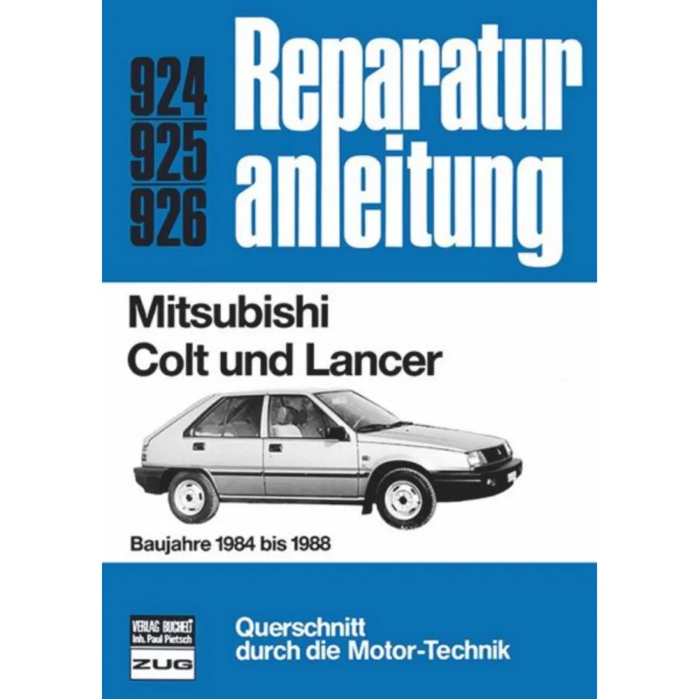 Mitsubishi Colt/Lancer Typ C10/C6A/C7A 1984-1988 Reparaturanleitung Bucheli