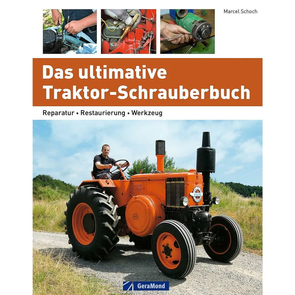 Das ultimative Traktor-Schrauberbuch TraktorClassic Edition Reparaturanleitung