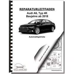 Audi A6 Typ 4K ab 2018 7 Gang Automatikgetriebe DSG DKG Reparaturanleitung