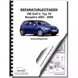 VW Golf 5 Typ 1K (03-08) 6 Gang Automatikgetriebe 09G Reparaturanleitung