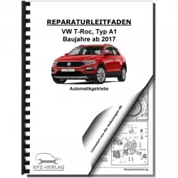 VW T-Roc Typ A1 ab 2017 7 Gang Automatikgetriebe DSG DKG 0CW Reparaturanleitung