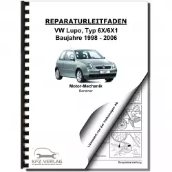 VW Lupo 6X 1998-2006 4-Zyl. 1,0l 50 PS Benzinmotor Mechanik Reparaturanleitung