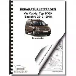 VW Caddy 2C 2010-2015 4-Zyl. 1,6l Benzinmotor Gas 102 PS Reparaturanleitung