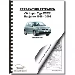 VW Lupo Typ 6X 1998-2006 4-Zyl. 1,0/1,4l Benzinmotor 50-60 PS Reparaturanleitung