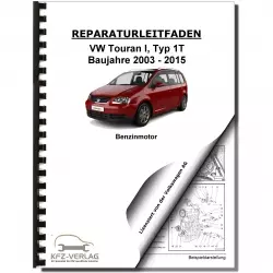 VW Touran 1T 2003-2015 4-Zyl. 1,4l 1,6l Benzinmotor 90-115 PS Reparaturanleitung