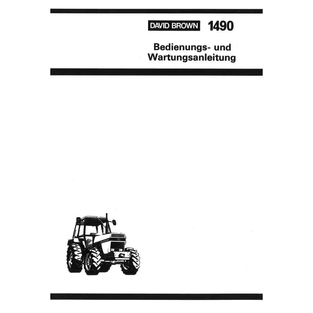 David Brown 1490 Schlepper Bedienungsanleitung Wartungsanleitung