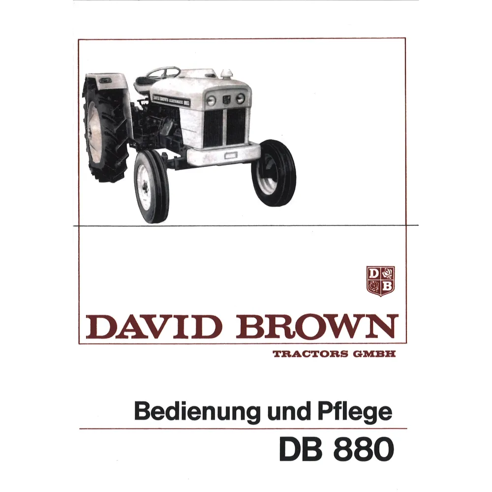 David Brown DB880 Schlepper 3 Zylinder Diesel Pflege- und Bedienungsanleitung