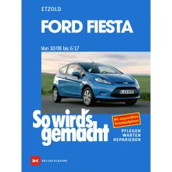 Ford Fiesta Typ JAB 10.2008-06.2017 So wird's gemacht Reparaturanleitung Etzold