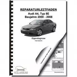 Audi A4 Typ 8E 2000-2008 Eigendiagnose Karosserie Reparaturanleitung