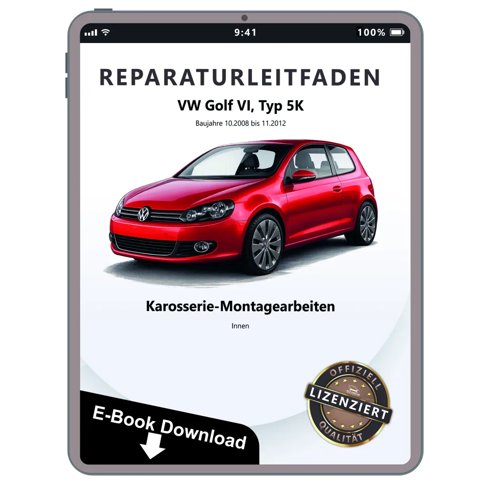 VW Golf 6 5K 2008-2012 Karosserie Montagearbeiten Innen Reparaturanleitung eBook