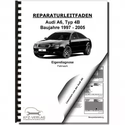 Audi A6 Typ 4B 1997-2005 Eigendiagnose Fahrwerk Bremsen Reparaturanleitung