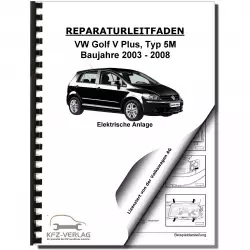 VW Golf 5 Plus 5M (03-08) Elektrische Anlage Elektrik Systeme Reparaturanleitung