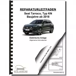 Seat Tarraco KN ab 2018 Allgemeine Infos Elektrische Anlage Reparaturanleitung