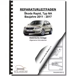 SKODA Rapid NA 2011-2017 Allgemeine Infos Elektrische Anlage Reparaturanleitung