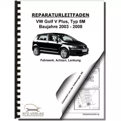 VW Golf 5 Plus Typ 5M 2003-2008 Fahrwerk Achsen Lenkung Reparaturanleitung