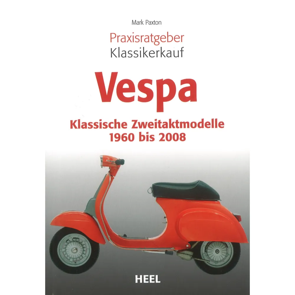 Vespa Klassische Zweitaktmodelle (60-08) - Praxisratgeber Klassikerkauf