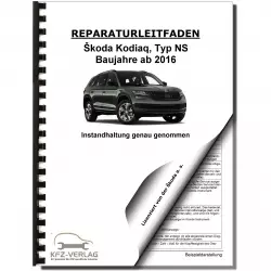 Skoda Kodiaq Typ NS ab 2016 Instandhaltung Inspektion Wartung Reparaturanleitung