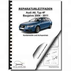 Audi A6 Typ 4F 2004-2011 Kardanwelle Achsantrieb hinten 08V Reparaturanleitung