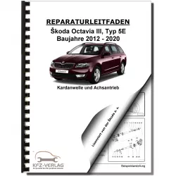 SKODA Octavia Typ 5E 2012-2020 Kardanwelle Achsantrieb hinten Reparaturanleitung