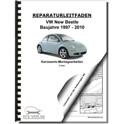 VW New Beetle 9C 1997-2010 Karosserie Montagearbeiten Innen Reparaturanleitung